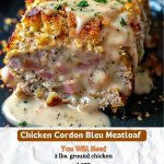 Chicken Cordon Bleu Meatloaf